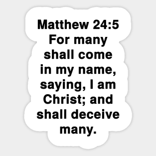 Matthew 24:5  King James Version (KJV) Bible Verse Typography Sticker